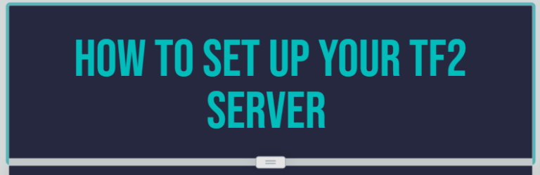 An image illustration of How to Host a TF2 Server