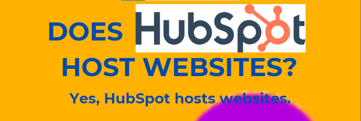 An image illustrating: Does HubSpot Host Websites?